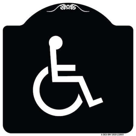 Signmission Large Handicapped Symbol Heavy-Gauge Aluminum Architectural Sign, 18" x 18", BW-1818-23889 A-DES-BW-1818-23889